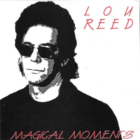 Lou Reed's Magic through the Eyes of Fellow Artists: Insights from His Collaborators and Admirers.